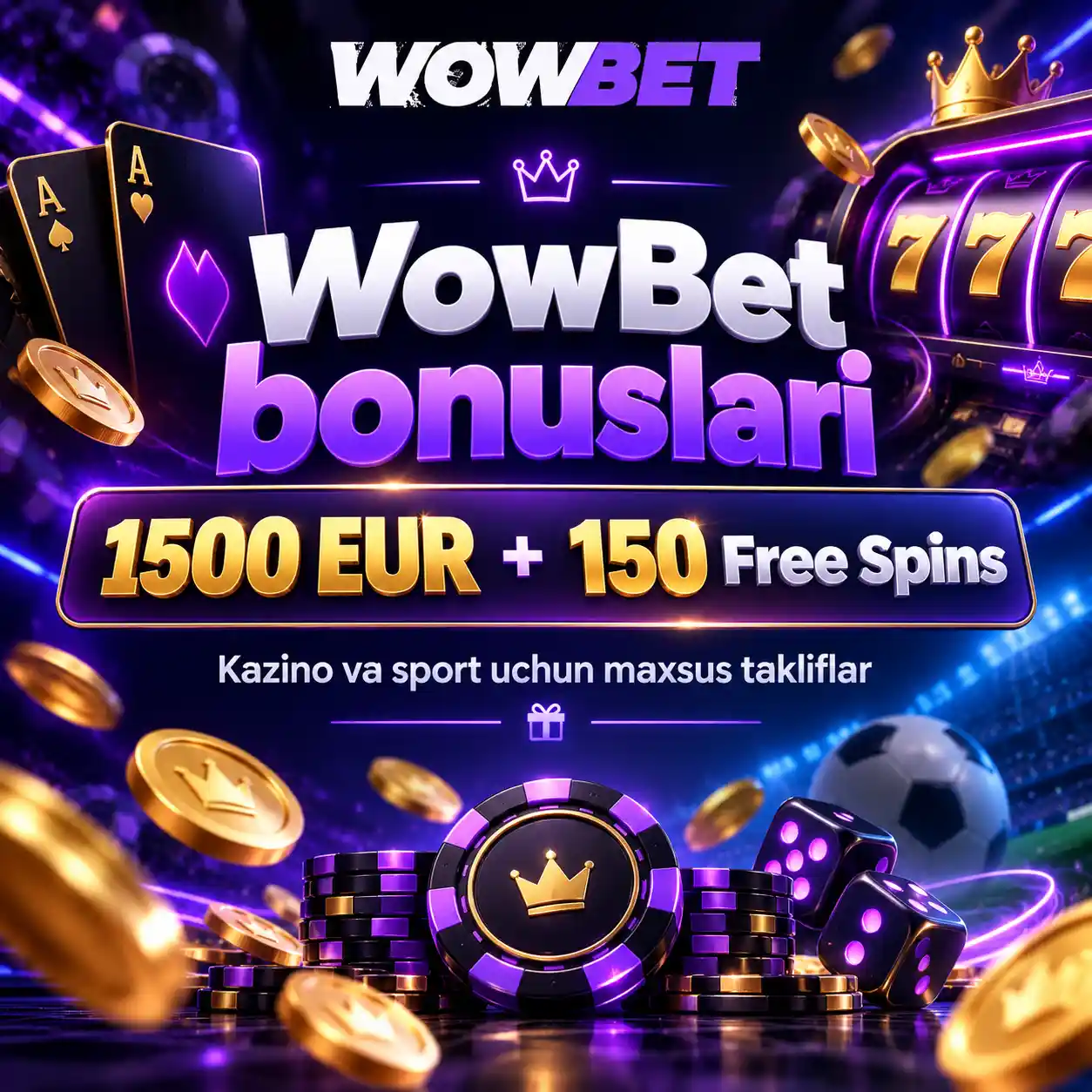 WowBet bonuslari — 1500 EUR va 150 Free Spins